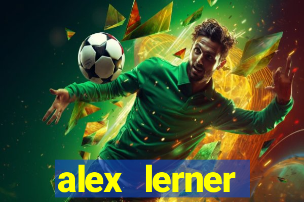 alex lerner jornalista fortuna